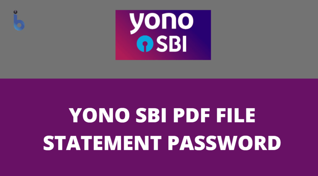 how-to-open-yono-sbi-bank-statement-pdf-password