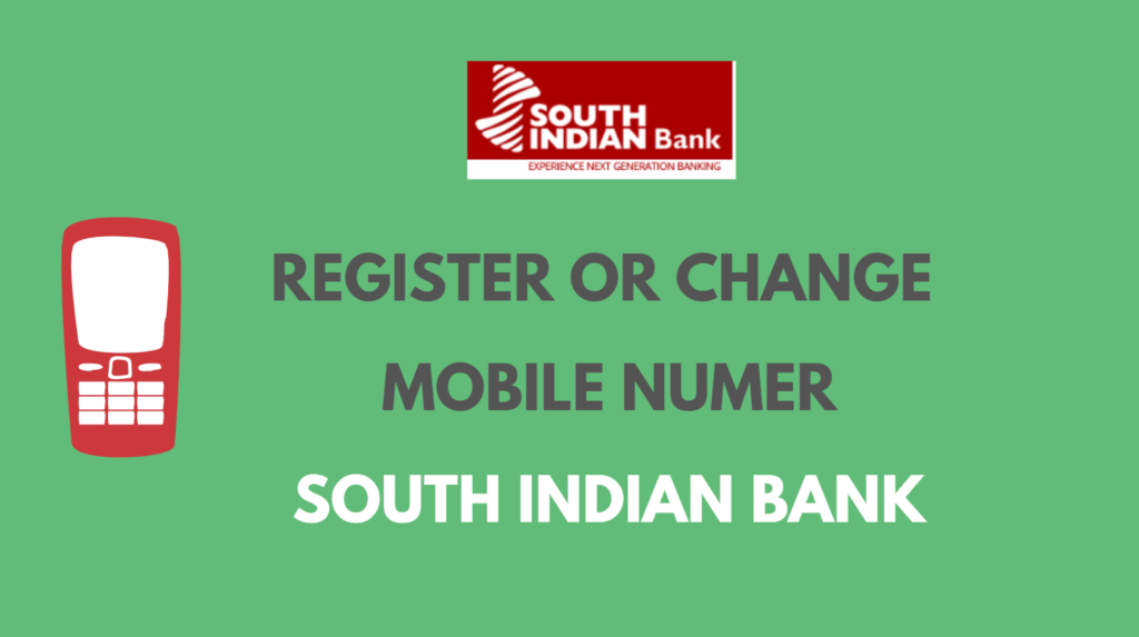 how can i change my mobile number in south indian bank online